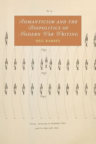 Cover image for Romanticism and the Biopolitics of Modern War Writing