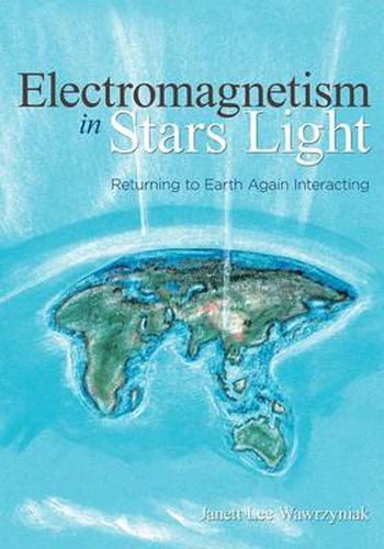 Cover image for Electromagnetism in Stars Light: Returning to Earth Again Interacting