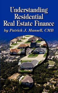 Cover image for Understanding Residential Real Estate Finance