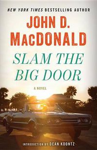 Cover image for Slam the Big Door: A Novel