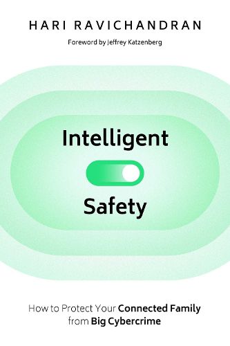 Cover image for Intelligent Safety: How to Protect Your Connected Family from the New Cybercrime