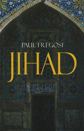 Cover image for Jihad in the West: Muslim Conquests from the 7th to the 21st Centuries