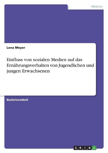 Cover image for Einfluss von sozialen Medien auf das Ernaehrungsverhalten von Jugendlichen und jungen Erwachsenen