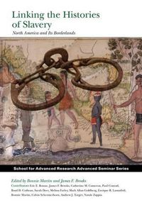 Cover image for Linking the Histories of Slavery: North America and Its Borderlands