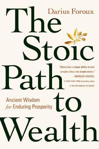 Cover image for The Stoic Path to Wealth