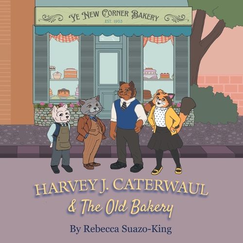 Cover image for Harvey J. Caterwaul & The Old Bakery