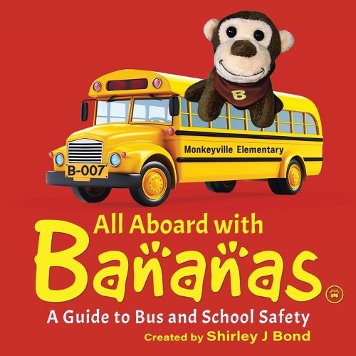 Cover image for All Aboard With Bananas - A Guide to Bus and School Safety