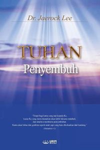 Cover image for TUHAN Penyembuh: God the Healer (Malay)