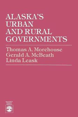 Cover image for Alaska's Urban and Rural Governments