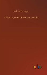 Cover image for A New System of Horsemanship