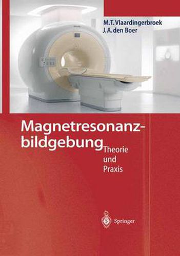 Cover image for Magnetresonanzbildgebung: Theorie Und Praxis
