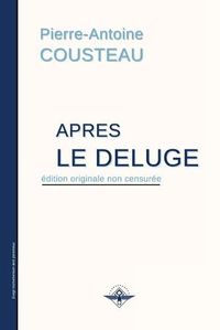 Cover image for Apres le deluge