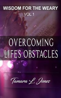 Cover image for Wisdom for the Weary: Overcoming Life's Obstacles