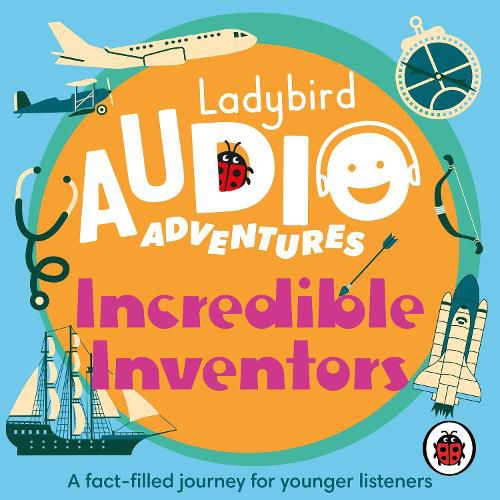 Cover image for Incredible Inventors: Ladybird Audio Adventures