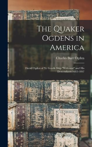 Cover image for The Quaker Ogdens in America