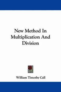 Cover image for New Method in Multiplication and Division