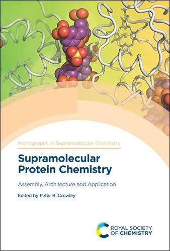 Supramolecular Protein Chemistry: Assembly, Architecture and Application