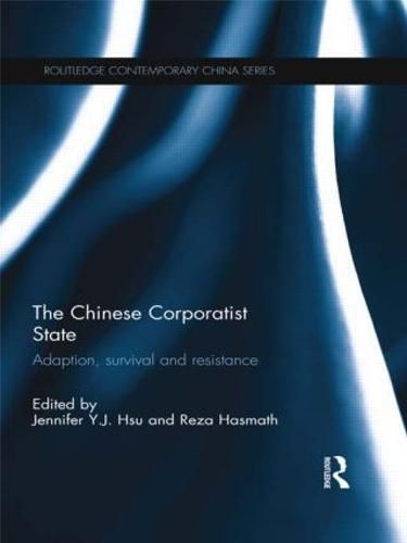 Cover image for The Chinese Corporatist State: Adaption, Survival and Resistance