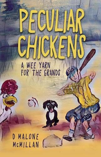 Cover image for Peculiar Chickens: A Wee Yarn for the Grands