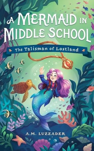 Cover image for A Mermaid in Middle School Book 1