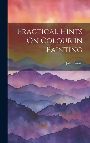 Cover image for Practical Hints On Colour in Painting