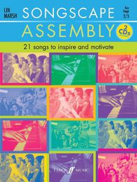 Cover image for Songscape Assembly ( for Voice and Piano With 2 Free Audio CD's): 21 Songs to Inspire and Motivate