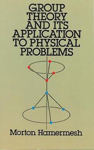 Cover image for Group Theory and Its Application to Physical Problems