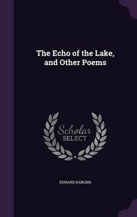 Cover image for The Echo of the Lake, and Other Poems