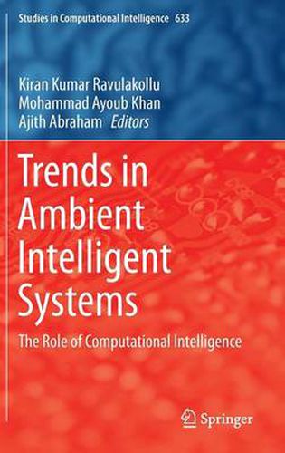 Cover image for Trends in Ambient Intelligent Systems: The Role of Computational Intelligence