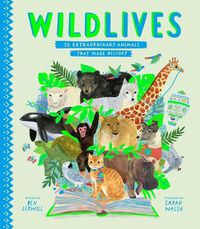 Cover image for Wildlives: 50 Extraordinary Animals That Made History