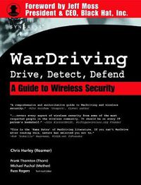 Cover image for WarDriving: Drive, Detect, Defend: A Guide to Wireless Security