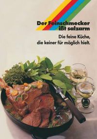 Cover image for Der Feinschmecker Isst Salzarm: Die Feine Kuche Die Keiner Fur Moeglich Hielt