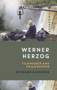 Cover image for Werner Herzog: Filmmaker and Philosopher