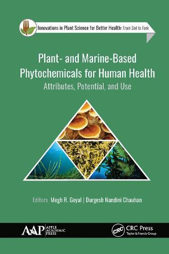 Cover image for Plant- and Marine-Based Phytochemicals for Human Health: Attributes, Potential, and Use