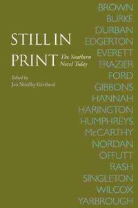 Cover image for Still in Print: The Southern Novel Today