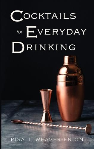 Cover image for Cocktails for Everyday Drinking