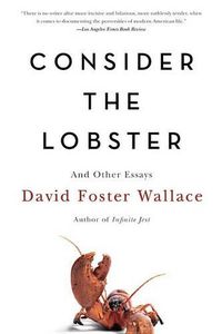 Cover image for Consider the Lobster: And Other Essays