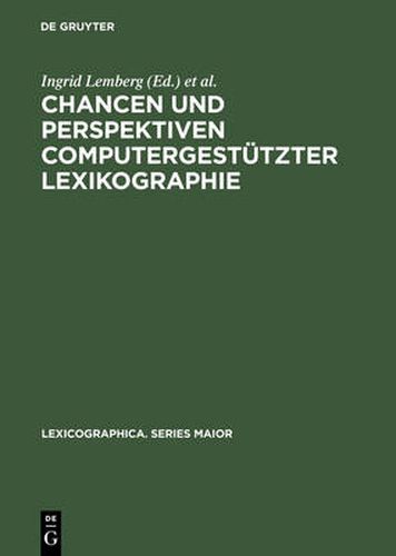 Cover image for Chancen und Perspektiven computergestutzter Lexikographie