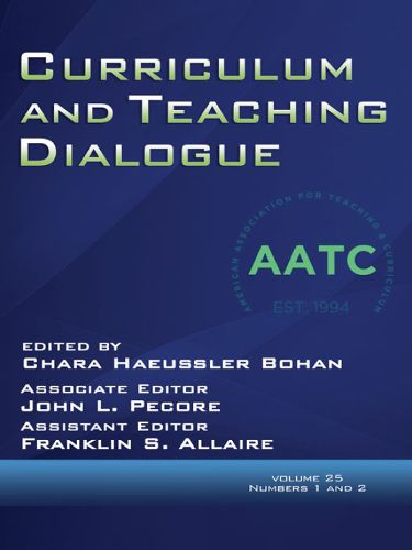 Cover image for Curriculum and Teaching Dialogue Vol 25 Issue 1 & 2