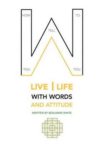 Cover image for How you tell you to live life with words and attitude