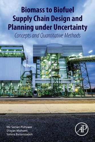 Cover image for Biomass to Biofuel Supply Chain Design and Planning under Uncertainty: Concepts and Quantitative Methods