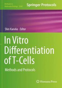 Cover image for In Vitro Differentiation of T-Cells: Methods and Protocols