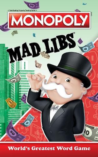Monopoly Mad Libs: World's Greatest Word Game