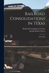 Cover image for Railroad Consolidations In Texas