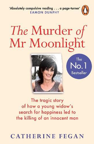The Murder of Mr Moonlight: The tragic story of a young widow's search for happiness and the killing of an innocent man