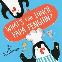 Cover image for What's for Lunch, Papa Penguin?