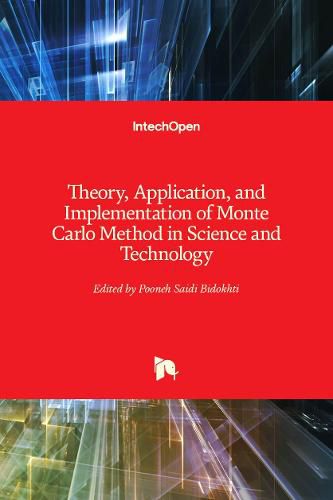 Cover image for Theory, Application, and Implementation of Monte Carlo Method in Science and Technology