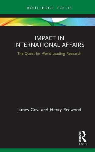 Cover image for Impact in International Affairs: The Quest for World-Leading Research