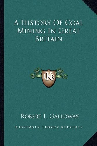 Cover image for A History of Coal Mining in Great Britain