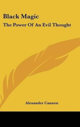 Cover image for Black Magic: The Power of an Evil Thought